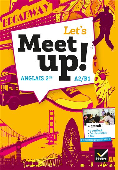 Let's Meet up ! Anglais 2de Niveau A2-B1