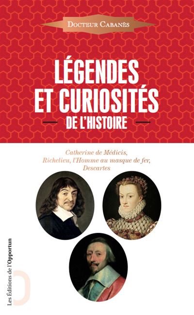 Légendes et curiosités de l'Histoire - Augustin Cabanès - broché