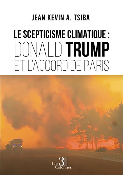 LE SCEPTICISME CLIMATIQUE : Donald Trump et l'accord de Paris