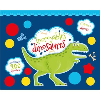 Incroyables dinosaures et autres animaux