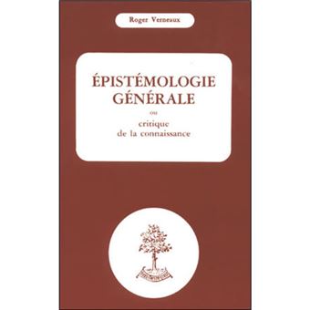 Epistémologie générale ou critique