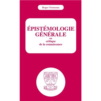 Epistémologie générale ou critique