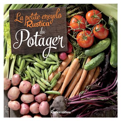 La petite encyclo Rustica du potager - Michel Caron - broché