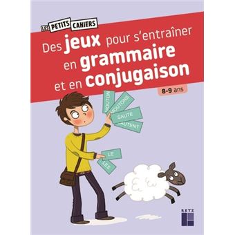 Des jeux pour s'entrainer en grammaire et en conjugaison 8-9