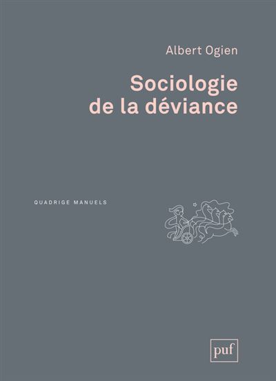 Sociologie de la déviance - Albert Ogien - broché