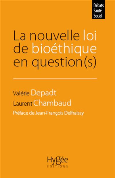 La nouvelle loi de bioéthique en question(s) - Valérie Depadt - broché