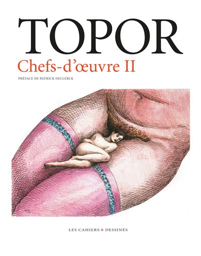 Topor - Chefs-d'oeuvre II