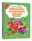 Mon tout premier cherche et trouve géant des dinosaures