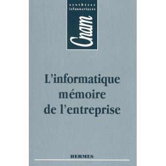 L'informatique mémoire de l'entreprise