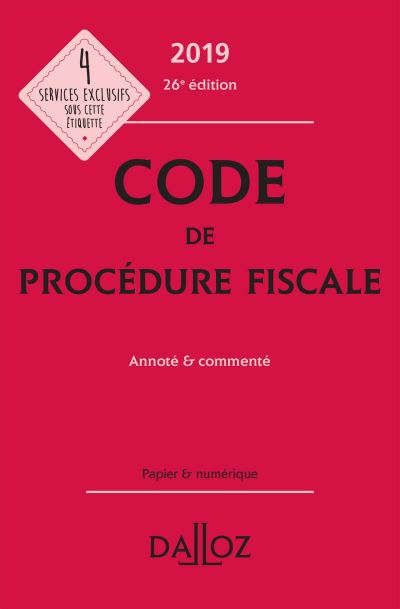 Code de procédure fiscale 2019, annoté et commenté - 26e ed.