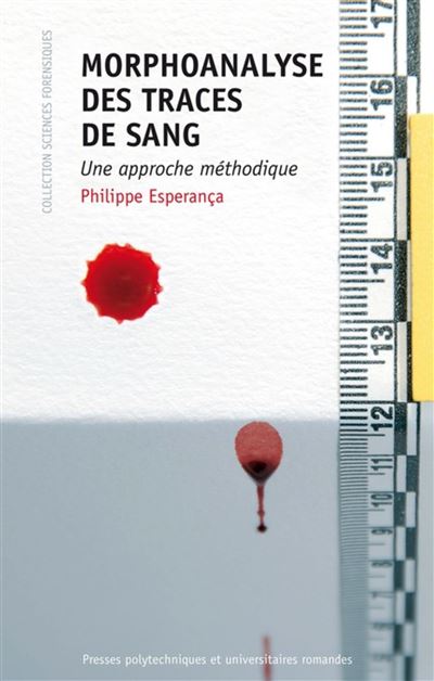 Morphoanalyse des traces de sang - Philippe Esperança - broché