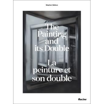 La peinture et son double / The painting and its double