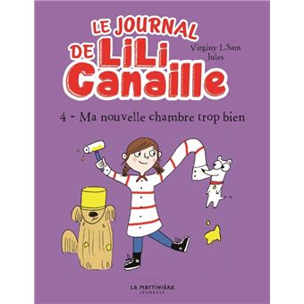 Le Journal de Lili Canaille, tome 4. Ma nouvelle chambre trop bien