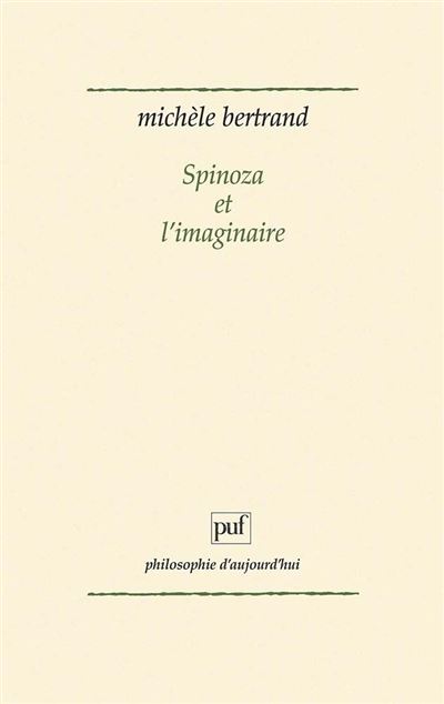 Spinoza et l'imaginaire - Michèle Bertrand - (donnée non spécifiée)