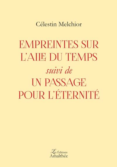 Empreintes sur l'aile du temps suivi de un passage pour l'et