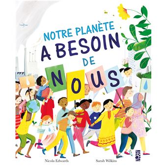Notre planète a besoin de nous !