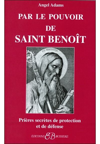 Par le pouvoir de Saint-Benoît