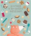 La pâtisserie de Yann Couvreur pour les enfants