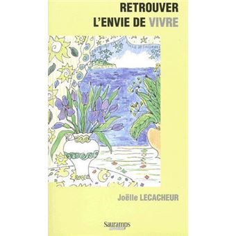 Retrouver l envie de vivre