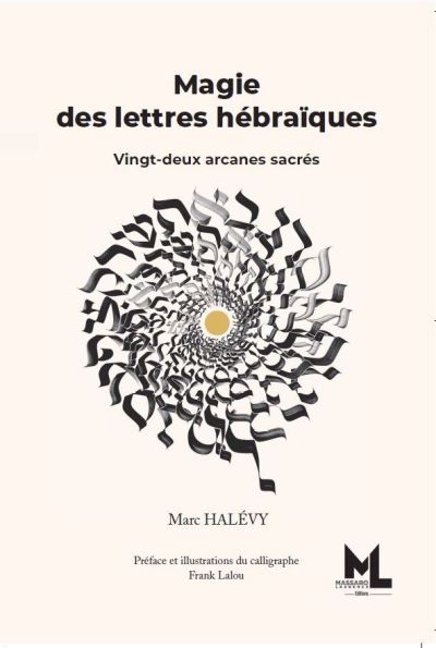 Magie des lettres hebraiques vingt deux arcanes sacres