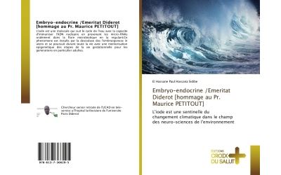 Embryo-endocrine /emeritat diderot [hommage au pr. maurice p