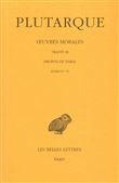 Œuvres morales. Tome IX, 2e partie : Traité 46