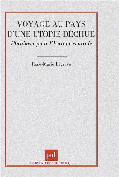 Voyage au pays d'une utopie déchue - Rose-Marie Lagrave - broché
