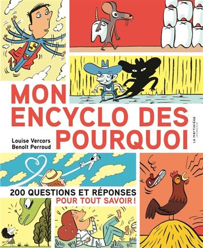 Mon encyclo des pourquoi. 200 questions et réponses pour tout savoir - Louise Vercors - cartonné