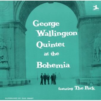George wallington quintet at the bohemia