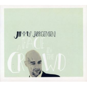 A face in the crowd - Jimmy Jorgensen - CD album - Achat & prix | fnac