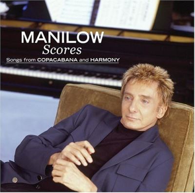 Scores/songs from the copacabana and harmony