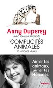 Complicités animales : 70 histoires vraies