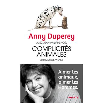 Complicités animales : 70 histoires vraies