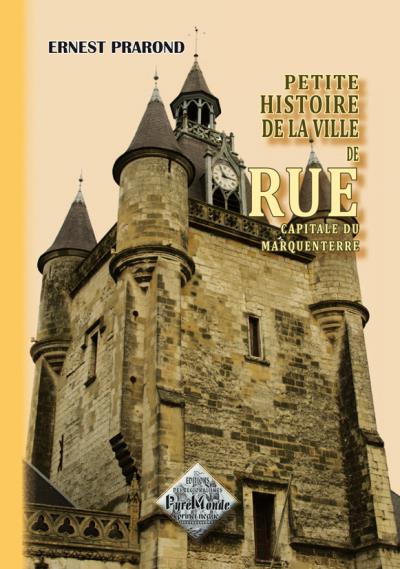 Petite histoire de la ville de rue capitale du Marquenterre