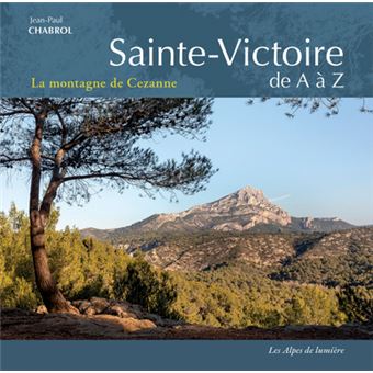 La Sainte-Victoire de A à Z