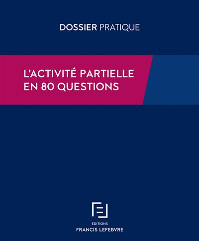 L'activité partielle en 80 questions