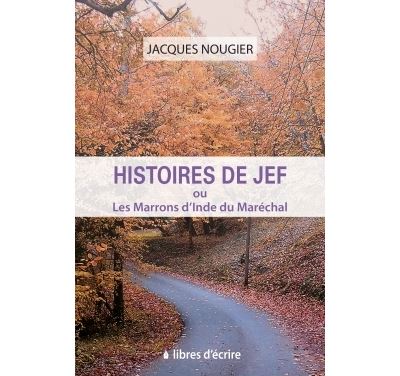 Histoires de jef ou les marrons d'inde du marechal