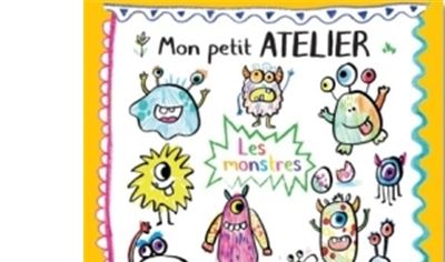 Les monstres - Mon petit atelier