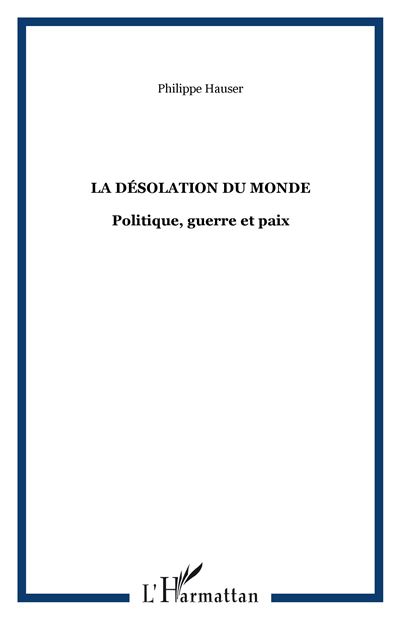 La désolation du monde politique