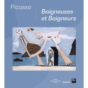 Picasso. Baigneuses et Baigneurs.