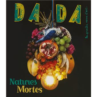 La nature morte (Revue DADA 267)