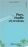 Pars, étudie et reviens