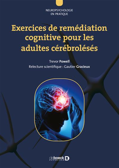 Exercices de remédiation cognitive pour les adultes cérébrolésés - TREVOR POWELL - broché