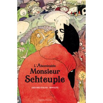 L' Abominable monsieur Schteuple