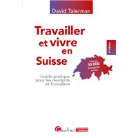 Travailler et vivre en Suisse