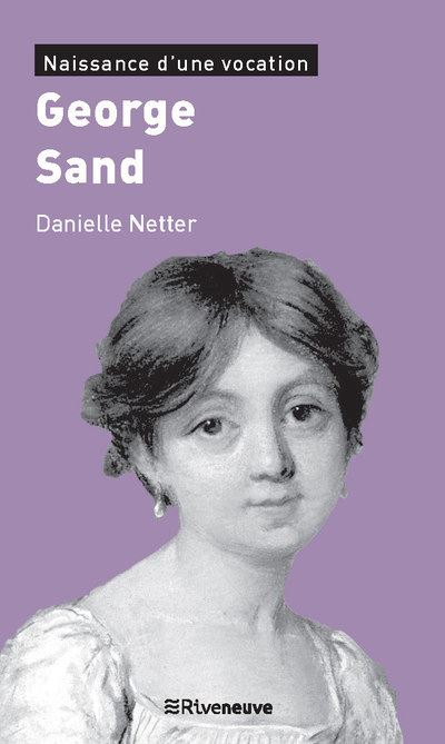 George Sand - Naissance d'une vocation