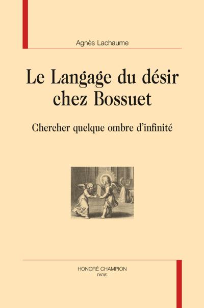 Le langage du désir chez Bossuet