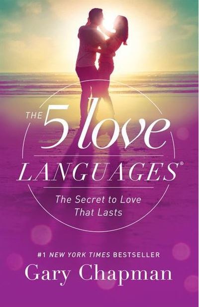5 LOVE LANGUAGES:THE SECRET TO LOVE THAT LASTS