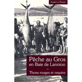 Pêche au gros en baie de Lannion - thons rouges et requins