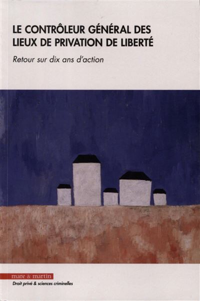 Le contrôleur général des lieux de privation de liberté -  Collectif - broché